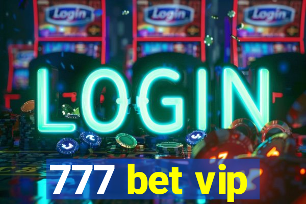 777 bet vip