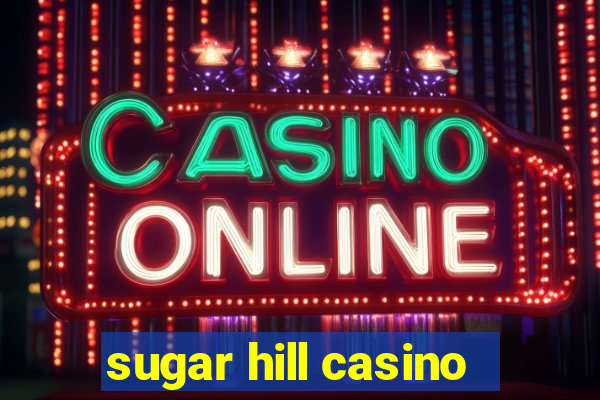 sugar hill casino