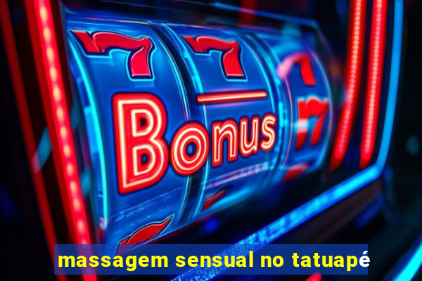 massagem sensual no tatuapé