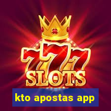 kto apostas app