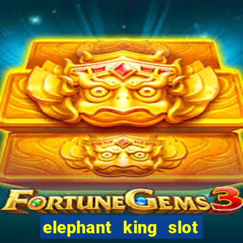 elephant king slot big win