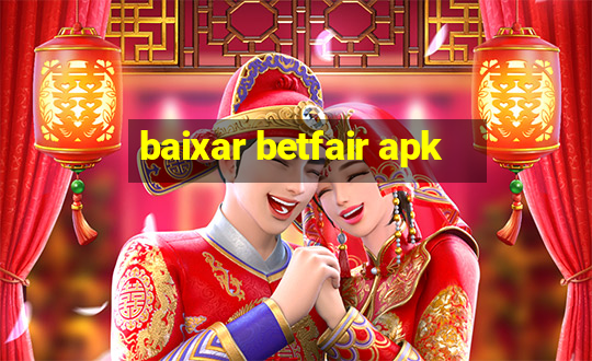 baixar betfair apk