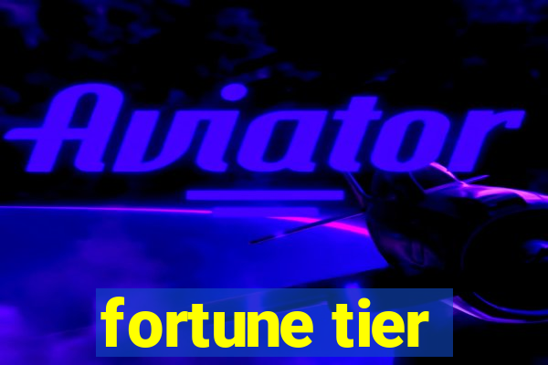 fortune tier