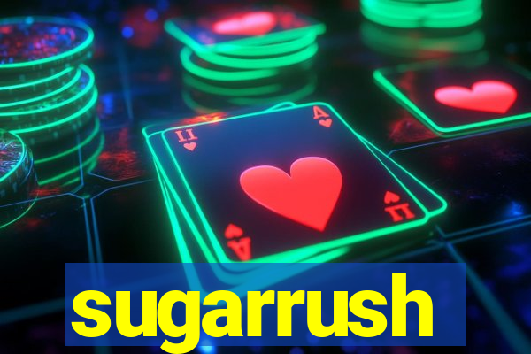 sugarrush