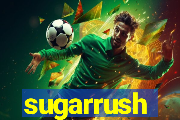 sugarrush