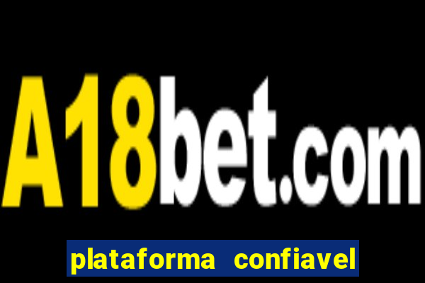 plataforma confiavel para jogar fortune tiger