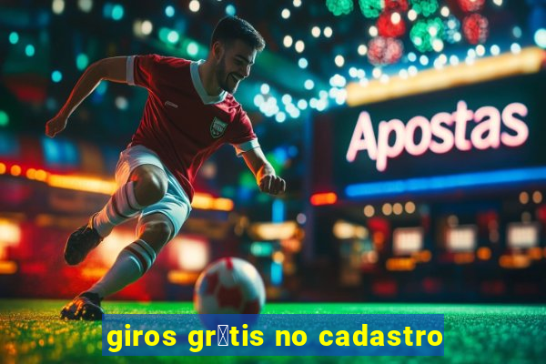 giros gr谩tis no cadastro