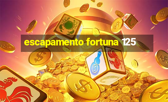 escapamento fortuna 125