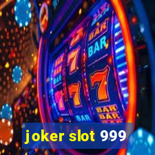 joker slot 999