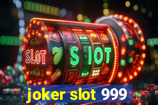 joker slot 999