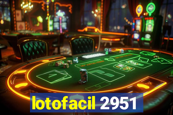 lotofacil 2951