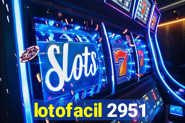 lotofacil 2951