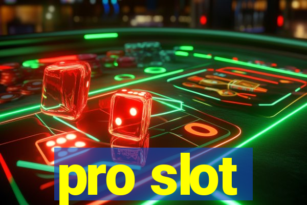 pro slot