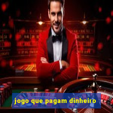 jogo que pagam dinheiro