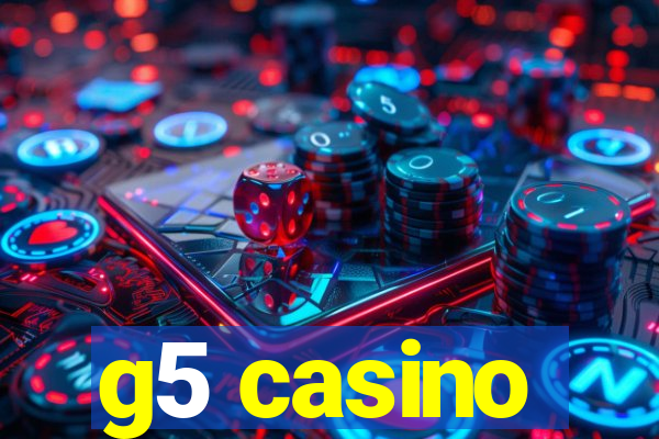 g5 casino