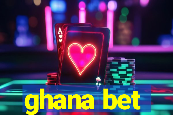 ghana bet