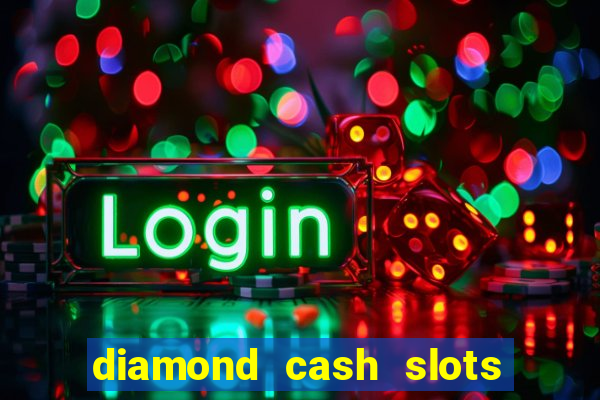 diamond cash slots vegas casino