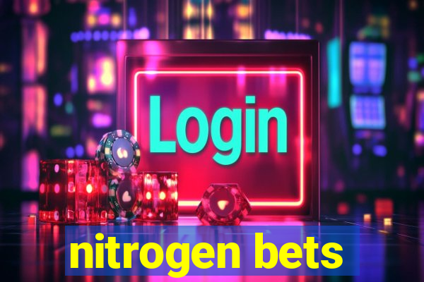 nitrogen bets