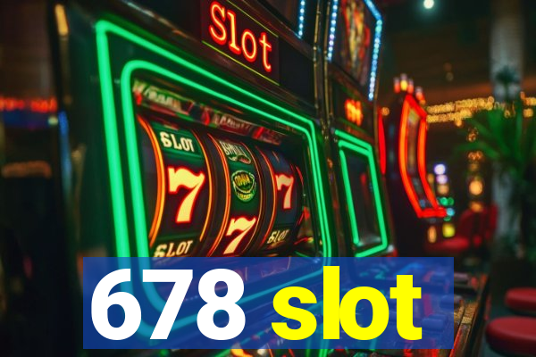 678 slot