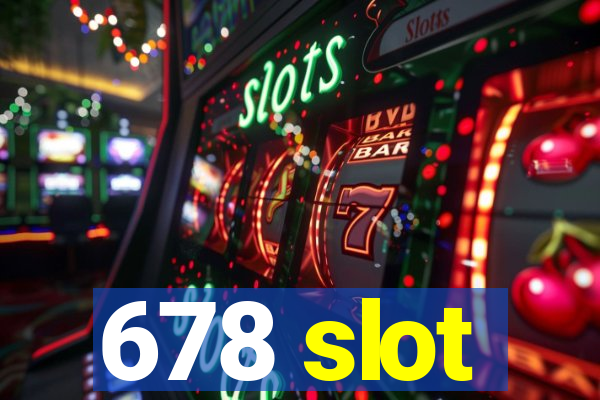 678 slot