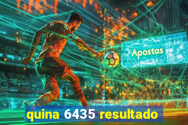 quina 6435 resultado