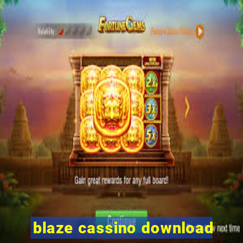 blaze cassino download