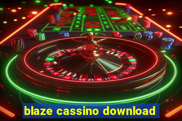 blaze cassino download