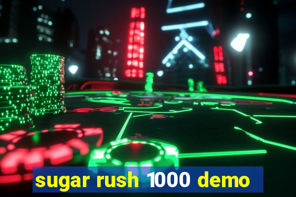 sugar rush 1000 demo