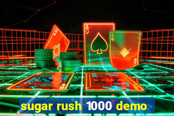 sugar rush 1000 demo