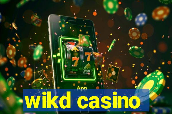 wikd casino