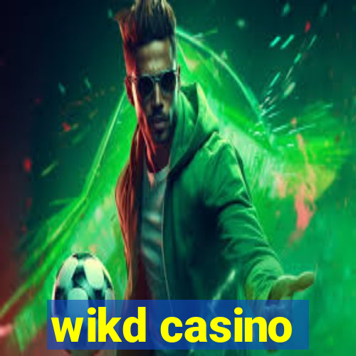 wikd casino