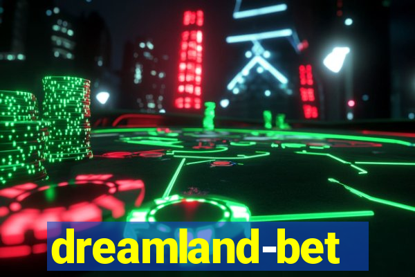 dreamland-bet