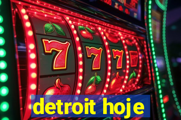 detroit hoje