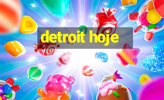 detroit hoje