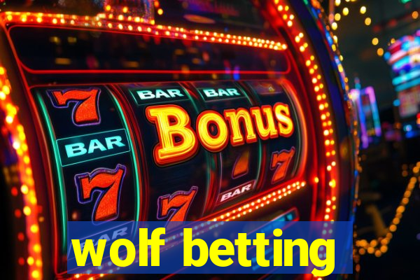 wolf betting