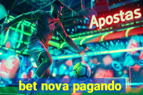 bet nova pagando