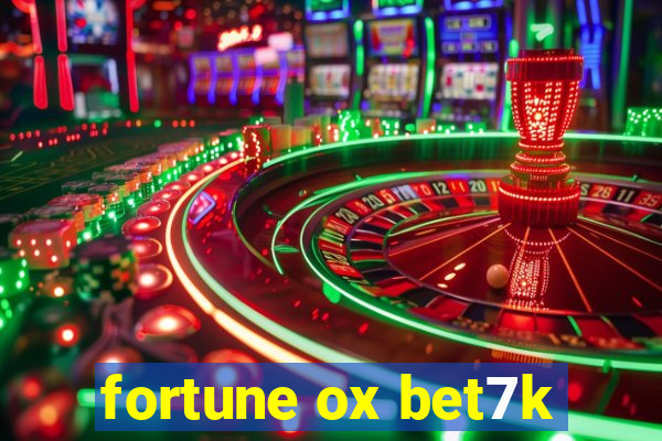 fortune ox bet7k