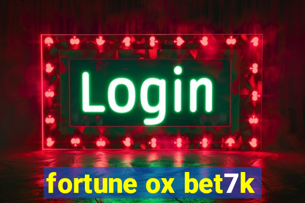 fortune ox bet7k