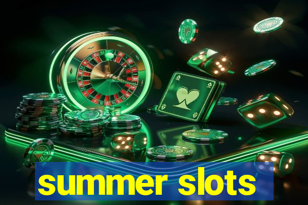 summer slots