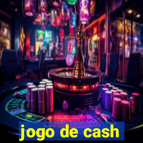 jogo de cash