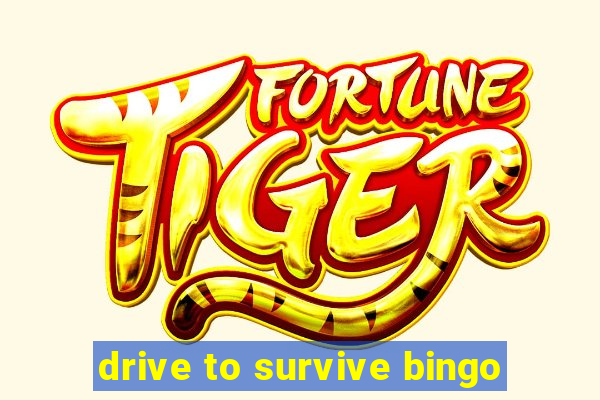 drive to survive bingo