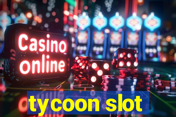 tycoon slot