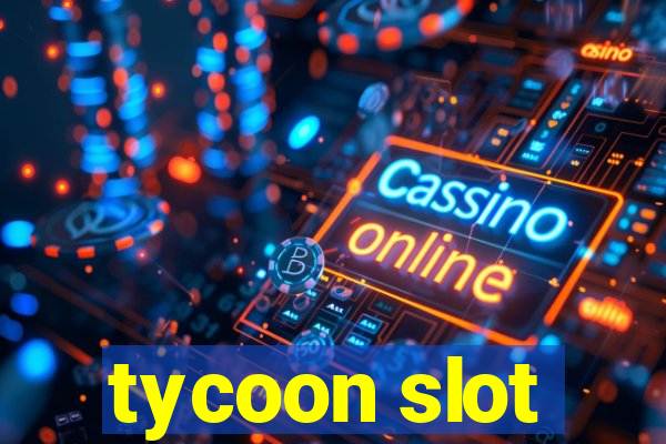 tycoon slot