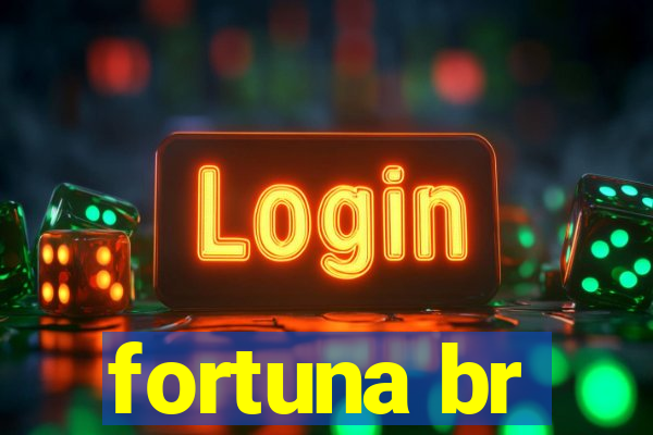 fortuna br