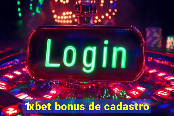 1xbet bonus de cadastro