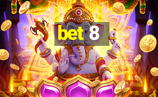 bet 8