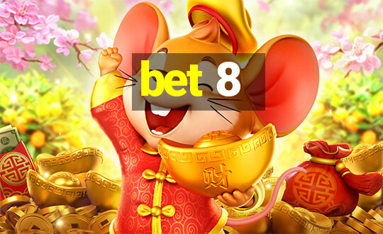 bet 8