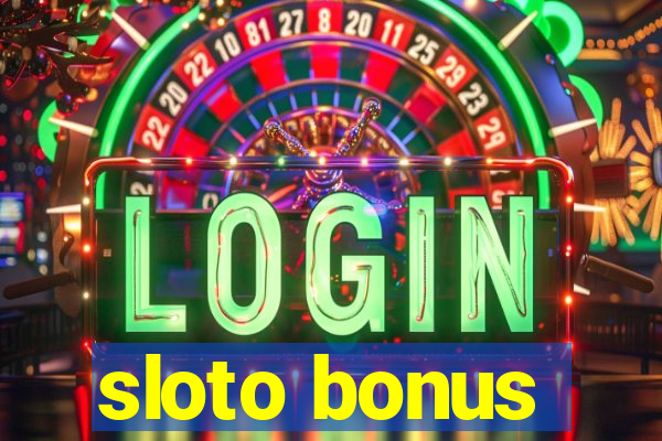 sloto bonus