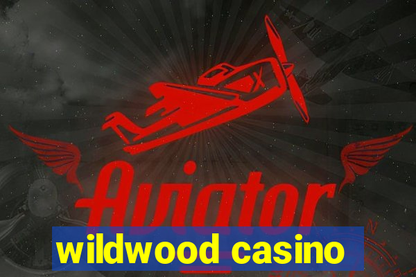 wildwood casino