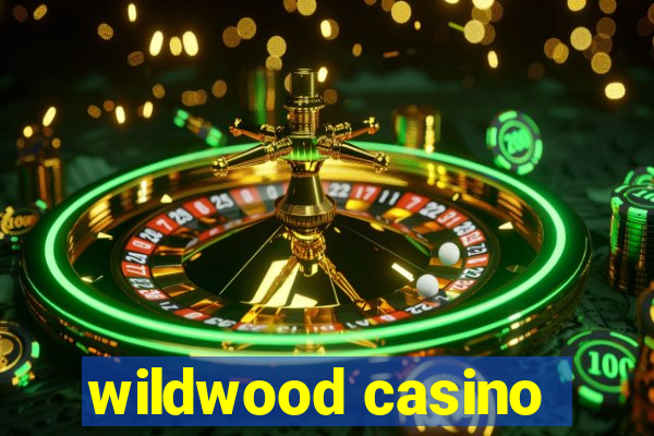 wildwood casino